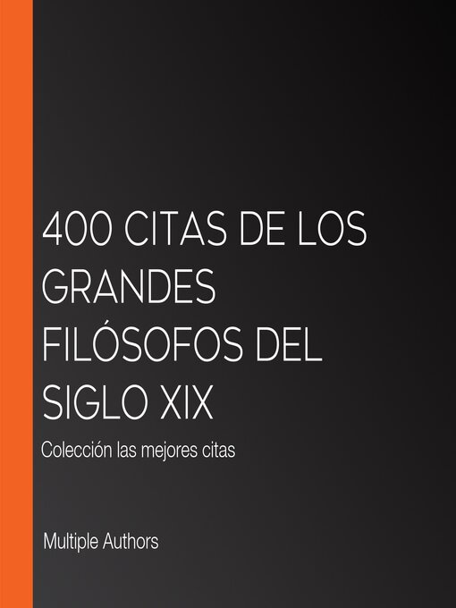 Title details for 400 citas de los grandes filósofos del siglo XIX by Multiple Authors - Available